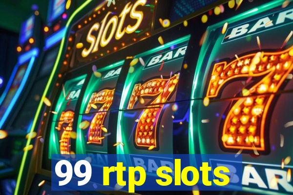 99 rtp slots